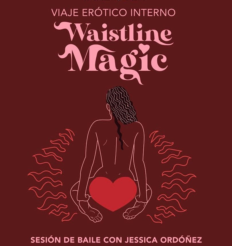 WAISTLINE MAGIC: Laboratorio de Viajes senso-eróticos