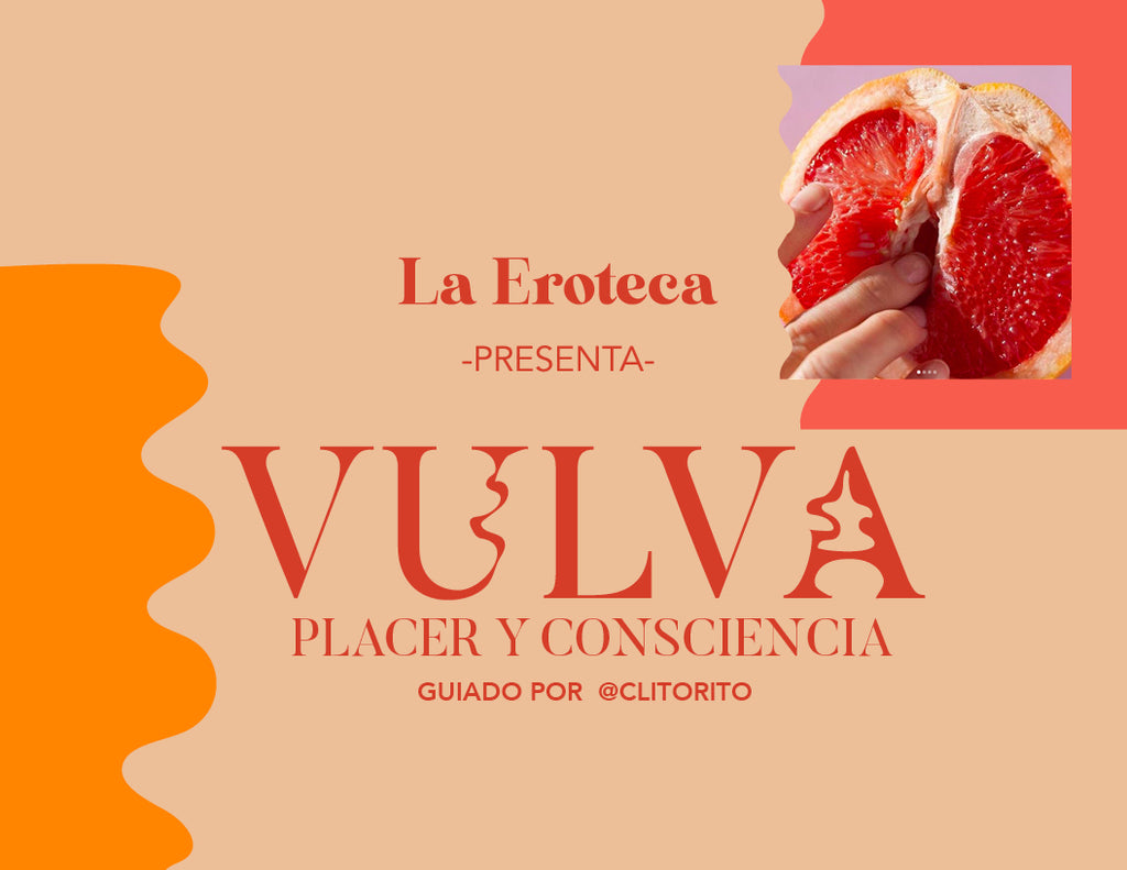 TALLER ONLINE | VULVA, PLACER Y CONSCIENCIA guiado por CLITORITO